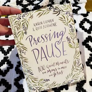 Pressing Pause 100 Quiet Moments for Moms Meet Jesus Bible Study Ehman Schwenk